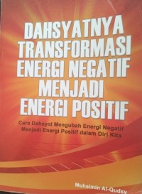 Image of Dahsyatnya Transformasi Energi Negatif Menjadi Energi Positif