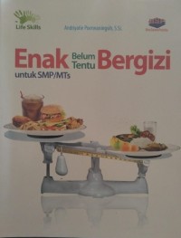 Enak Belum Tentu Bergizi